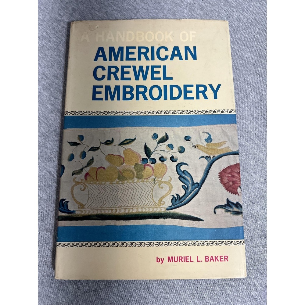 Vintage 1966 Handbook Of American Crewel Embroidery Muriel L Baker Softcover
